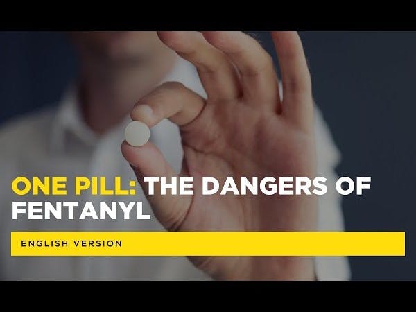 One Pill: The Dangers of Fentanyl